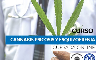 Cannabis, psicosis y esquizofrenia